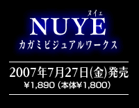 nuye / ヌイェ　カガミビジュアルワークス